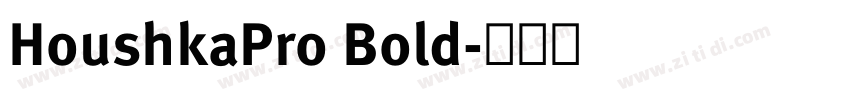 HoushkaPro Bold字体转换